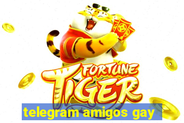 telegram amigos gay